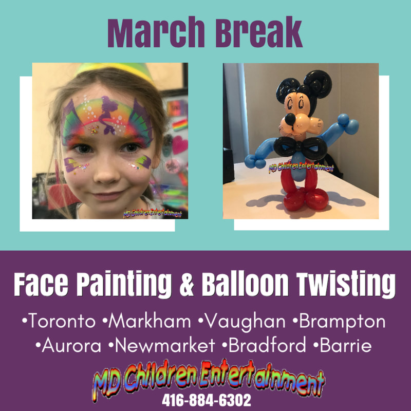 March Break children's entertainment with face painting, balloon twisting and more. Toronto, Newmarket, Vaughan